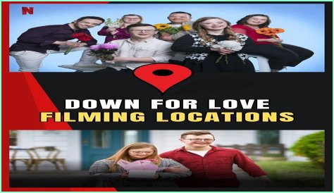 Where Is Down for Love Filmed?